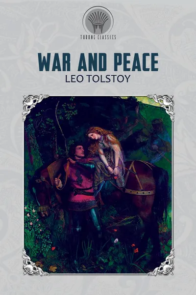 Обложка книги War and Peace, Leo Tolstoy