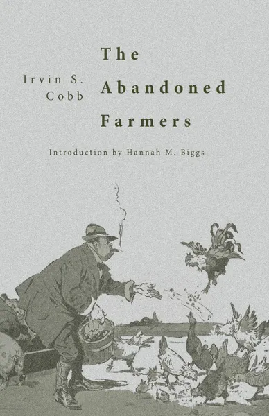 Обложка книги The Abandoned Farmers, Irvin S. Cobb