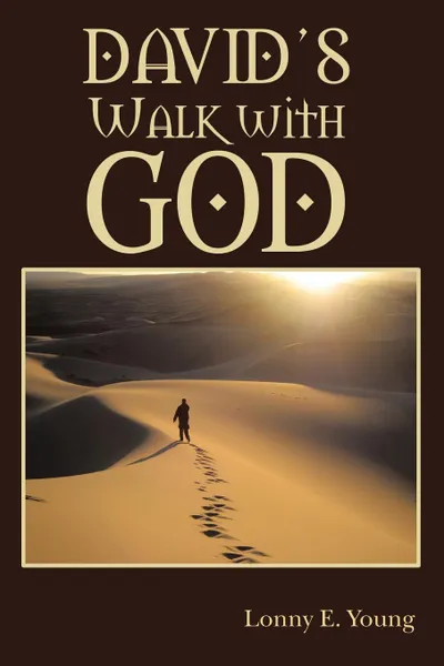 Обложка книги David.s Walk with God, Lonny E. Young