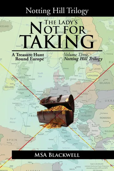 Обложка книги The Lady.s Not For Taking. Notting Hill Trilogy Volume 3, M.S.A. Blackwell