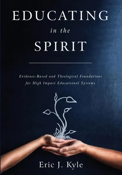 Обложка книги Educating in the Spirit, Eric J. Kyle