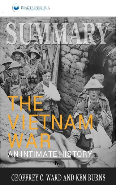 Обложка книги Summary of The Vietnam War. An Intimate History by Geoffrey C. Ward and Ken Burns, Readtrepreneur Publishing