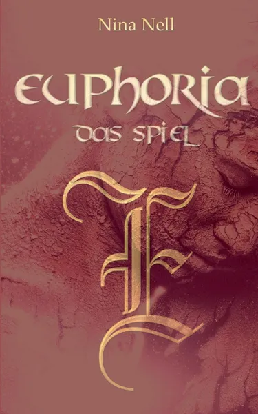 Обложка книги Euphoria - Das Spiel, Nina Nell