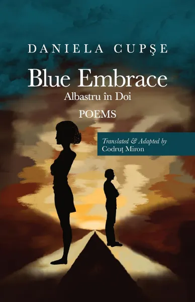 Обложка книги Blue Embrace. Albastru in Doi, Daniela Cupşe, Codruţ Miron