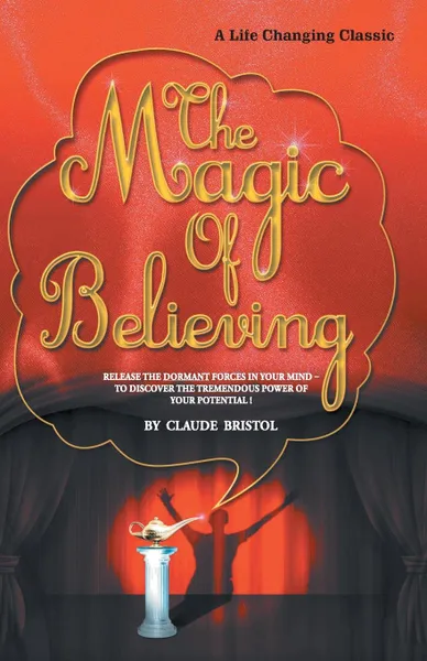 Обложка книги The Magic Of Believing, Claude Bristol