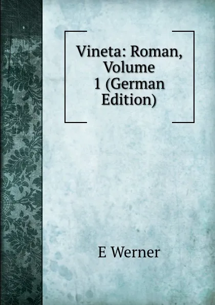 Обложка книги Vineta: Roman, Volume 1 (German Edition), E Werner