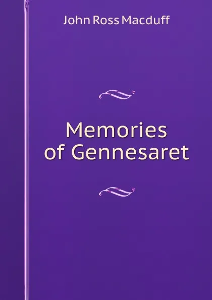 Обложка книги Memories of Gennesaret, John R. Macduff