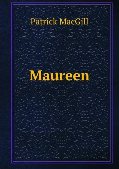 Обложка книги Maureen, Patrick MacGill
