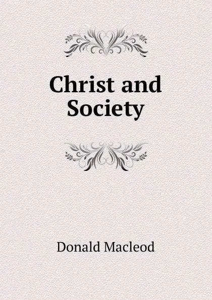 Обложка книги Christ and Society, Donald MacLeod