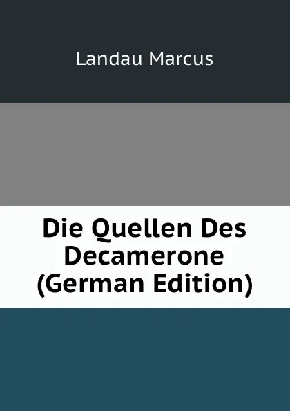 Обложка книги Die Quellen Des Decamerone (German Edition), Landau Marcus