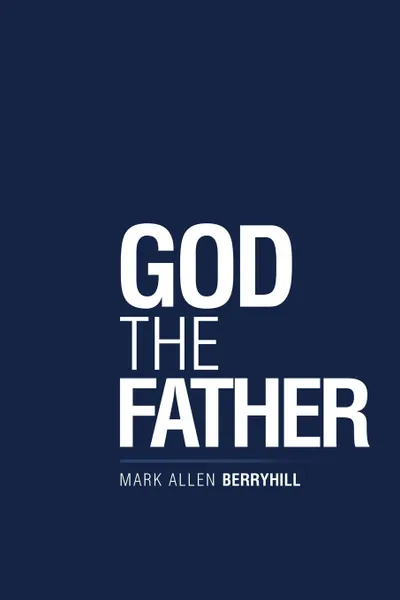 Обложка книги God the Father, Mark Allen Berryhill