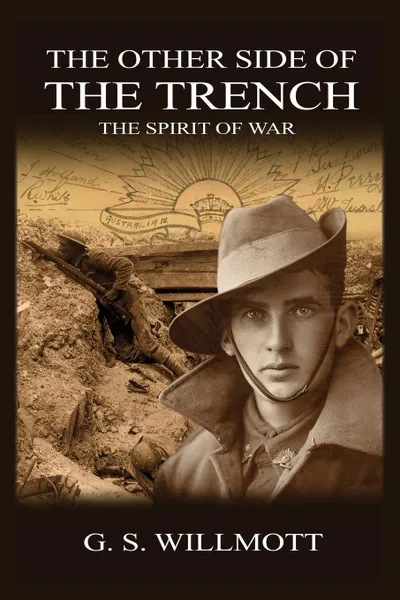 Обложка книги The Other Side of the Trench. The Spirit of War, G. S. Willmott