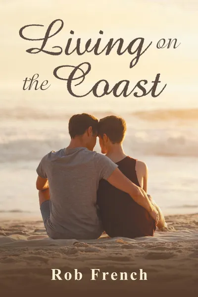 Обложка книги Living on the Coast, Rob French