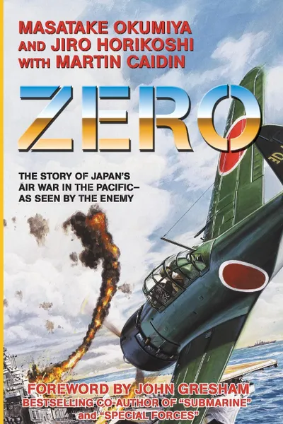 Обложка книги Zero, Masatake Okumiya, Jiro Horikoshi, Martin Caidin