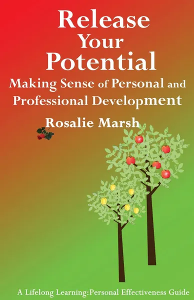 Обложка книги Release Your Potential. Making Sense of Personal and Professional Development, Rosalie Marsh