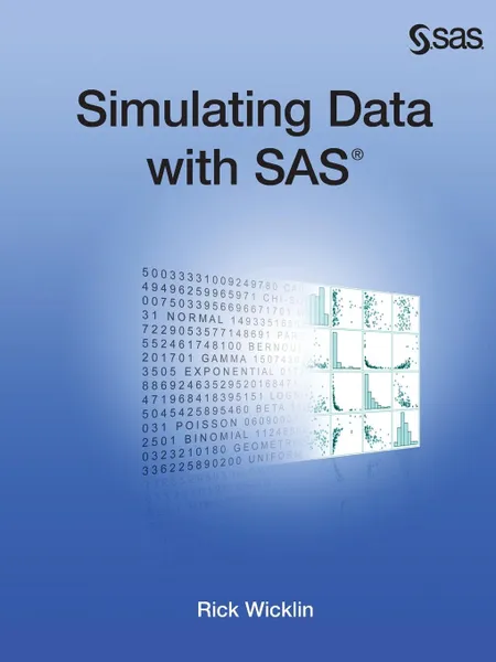 Обложка книги Simulating Data with SAS, Rick Wicklin