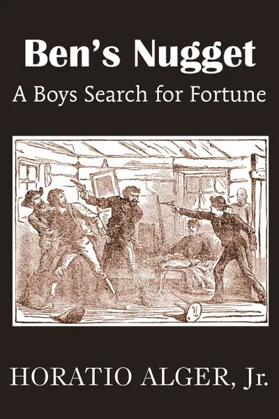 Обложка книги Ben.s Nugget, a Boys Search for Fortune, Horatio Jr. Alger