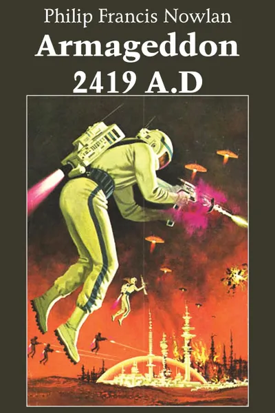 Обложка книги Armageddon-2419 A.D, Philip Francis Nowlan