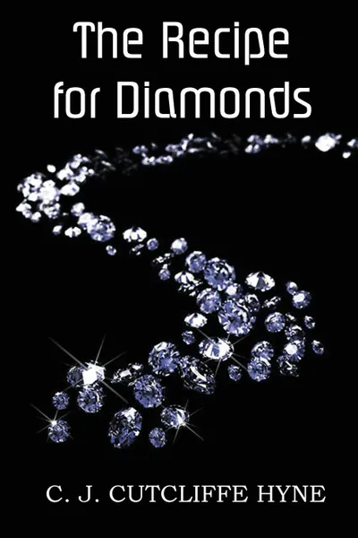 Обложка книги The Recipe for Diamonds, John Cutcliffe Wright Hyne