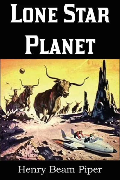 Обложка книги Lone Star Planet, Henry Beam Piper