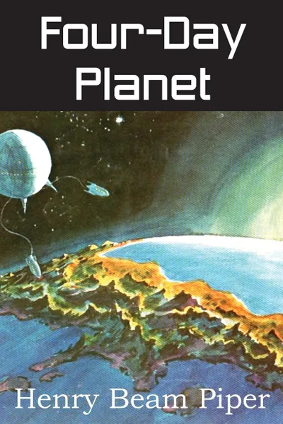 Обложка книги Four-Day Planet, Henry Beam Piper