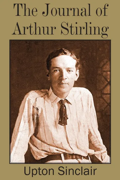 Обложка книги Journal of Arthur Stirling, Upton Sinclair