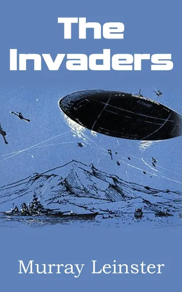 Обложка книги The Invaders, Murray Leinster