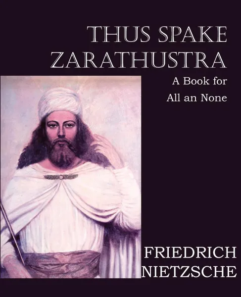 Обложка книги Thus Spake Zarathustra, Friedrich Nietzsche, Thomas Common