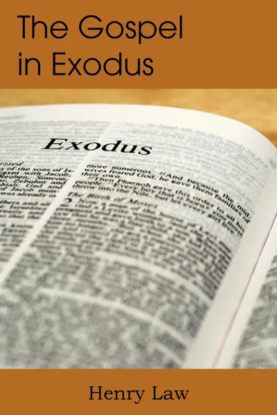 Обложка книги The Gospel in Exodus, Henry Law