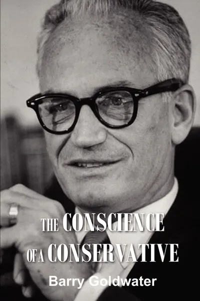 Обложка книги The Conscience of a Conservative, Barry Goldwater