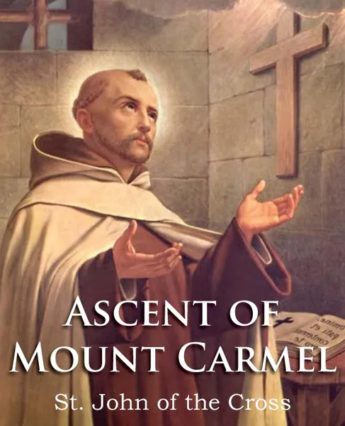 Обложка книги The Ascent of Mount Carmel, Saint John of the Cross, E. Allison Peers