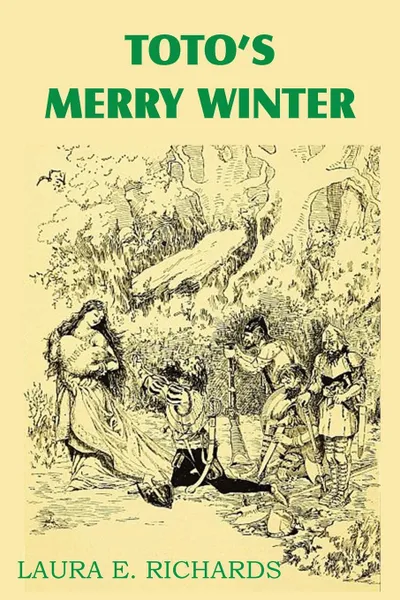 Обложка книги Toto.s Merry Winter, Laura Elizabeth Howe Richards