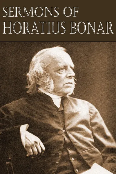 Обложка книги Sermons of Horatius Bonar, Horatius Bonar