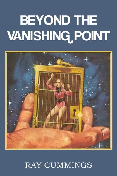 Обложка книги Beyond the Vanishing Point, Ray Cummings