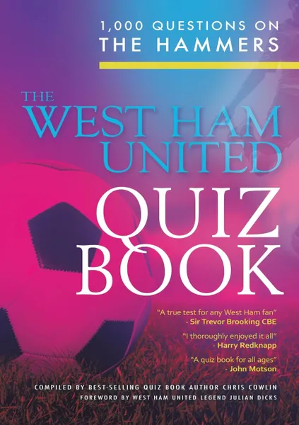 Обложка книги The West Ham United Quiz Book, Chris Cowlin