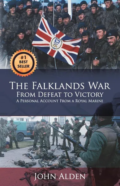 Обложка книги The Falklands War. From Defeat to Victory, John Alden