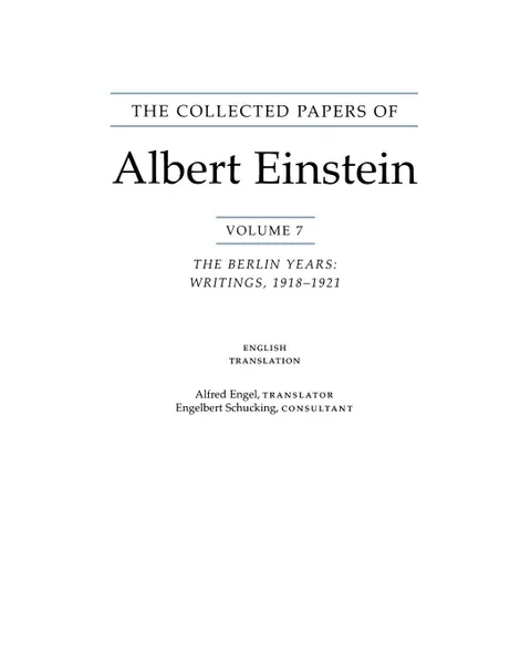 Обложка книги The Collected Papers of Albert Einstein, Volume 7 (English). The Berlin Years: Writings, 1918-1921. (English translation of selected texts), Albert Einstein, Alfred Engel