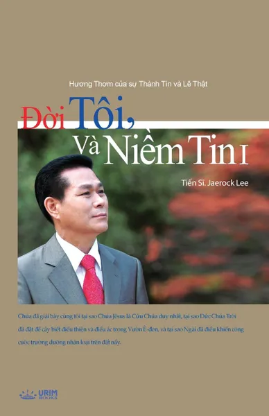 Обложка книги .oi Toi, Va Niem Tin I. My Life, My Faith I (Vietnamese Edition), Lee Jaerock