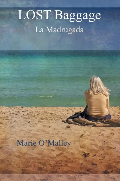 Обложка книги LOST Baggage. La Madrugada, Marie O'Malley