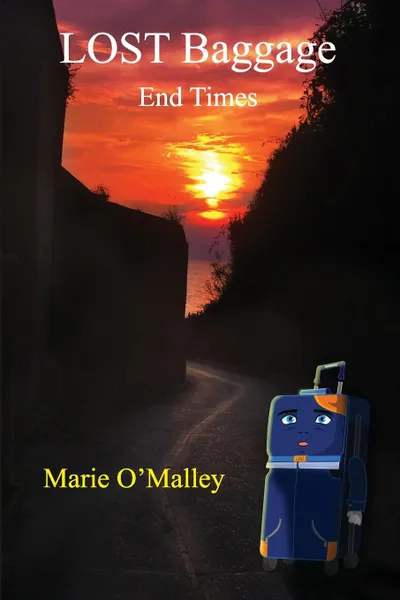 Обложка книги LOST Baggage. End Times, Marie O'Malley