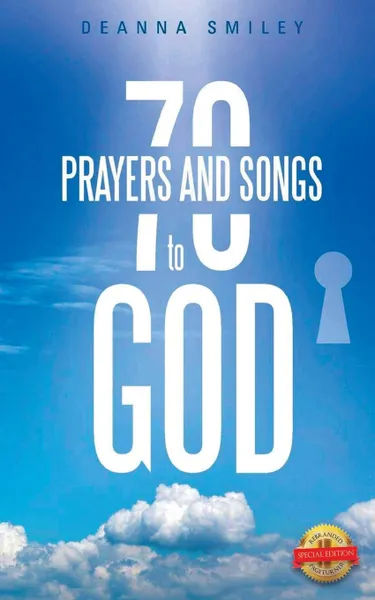 Обложка книги 70 Prayers and Songs to God, Deanna Smiley