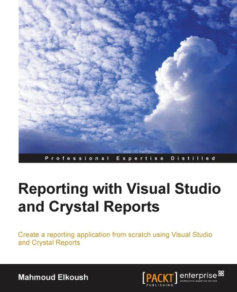 Обложка книги Reporting with Visual Studio and Crystal Reports, Mahmoud Elkoush