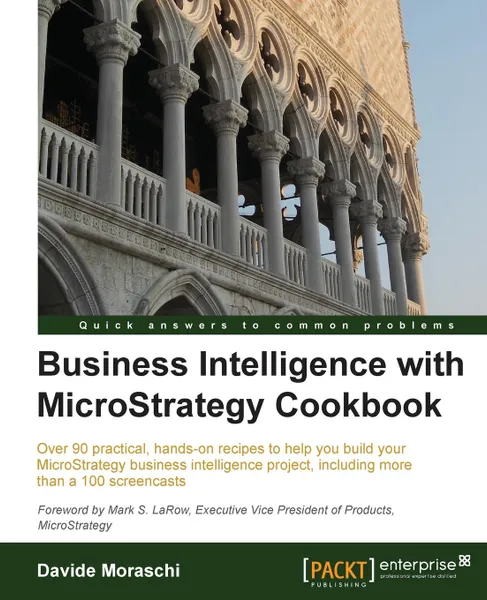 Обложка книги Business Intelligence with Microstrategy Cookbook, Davide Moraschi