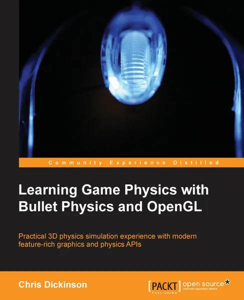 Обложка книги Learning Game Physics with Bullet Physics and OpenGL, Chris Dickinson