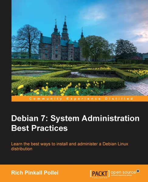 Обложка книги Debian 7. System Administration Best Practices, Rich Pinkall Pollei