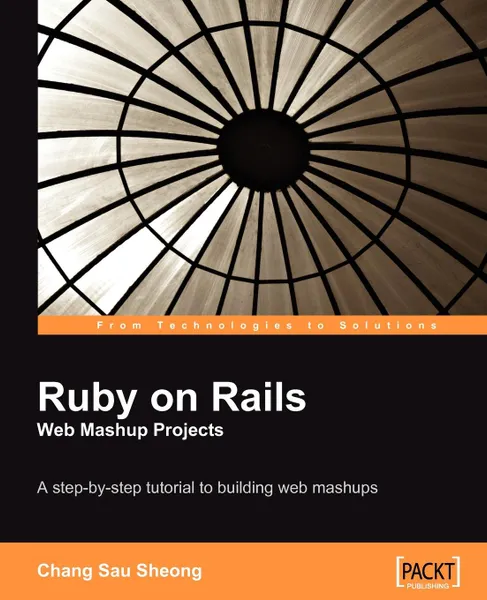 Обложка книги Ruby on Rails Web Mashup Projects, Chang Sau Sheong