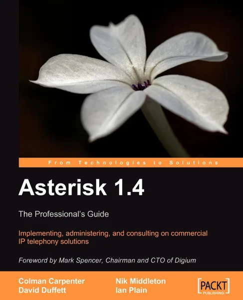 Обложка книги Asterisk 1.4 - the Professional's Guide, Colman Carpenter, David Duffett, Nik Middleton