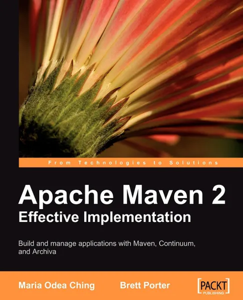 Обложка книги Apache Maven 2 Effective Implementation, Brett Porter, Maria Odea Ching