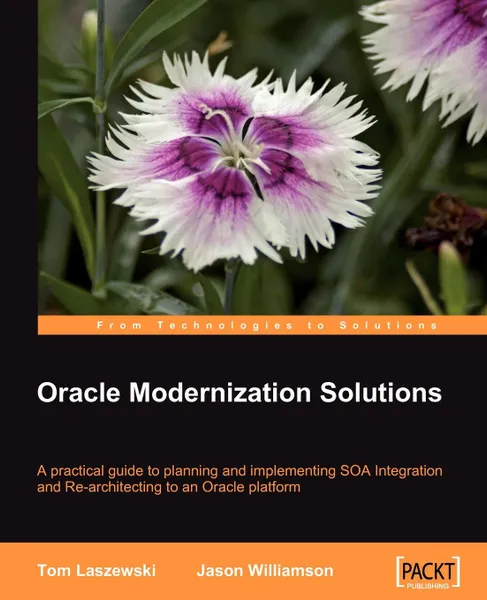 Обложка книги Oracle Modernization Solutions, Tom Laszewski, Jason Williamson