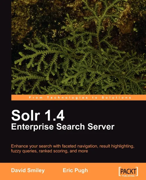 Обложка книги Solr 1.4 Enterprise Search Server, David Smiley, Eric Pugh